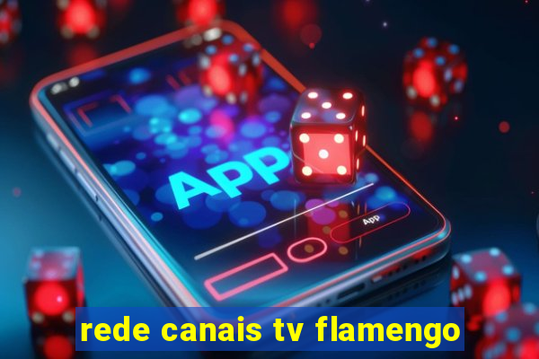 rede canais tv flamengo